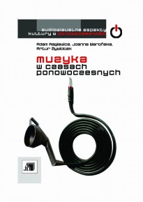 Muzyka w czasach ponowoczesnych Muzyka w czasach ponowoczesnych