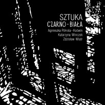 Sztuka czarno - biała Sztuka czarno - biała
