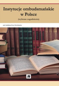 Instytucje ombudsmańskie w Polsce . Instytucje ombudsmańskie w Polsce .