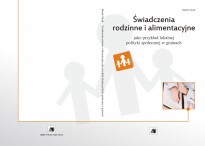 Świadczenia rodzinne i alimentacyjne jako przykład lokalnej polityki społecznej w gminach Świadczenia rodzinne i alimentacyjne jako przykład lokalnej polityki społecznej w gminach