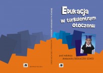 Edukacja w turbulentnym otoczeniu Edukacja w turbulentnym otoczeniu