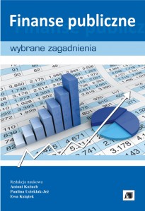 Finanse Publiczne . Wybrane zagadnienia Finanse Publiczne . Wybrane zagadnienia
