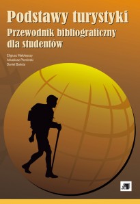 Podstawy turystyki . Przewodnik bibliograficzny dla studentów Podstawy turystyki . Przewodnik bibliograficzny dla studentów