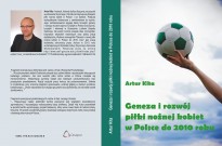 Geneza i rozwój piłki nożnej kobiet w Polsce do 2010r. 